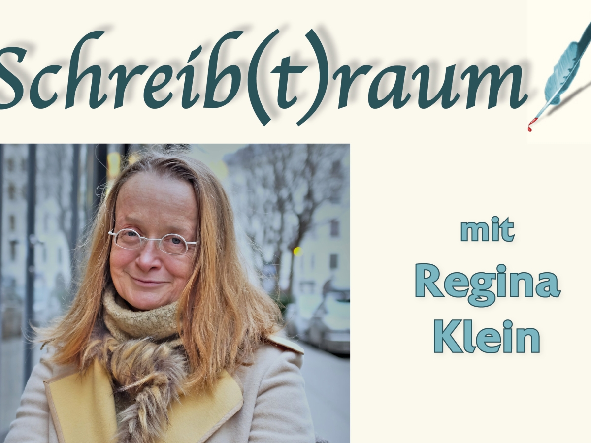 Schreib(t)raum mit Regina Klein